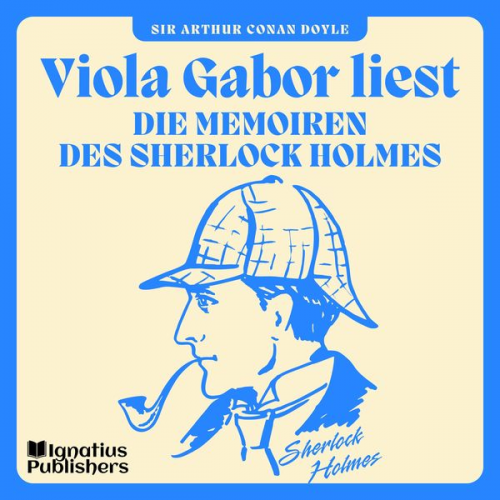 Arthur Conan Doyle - Die Memoiren des Sherlock Holmes