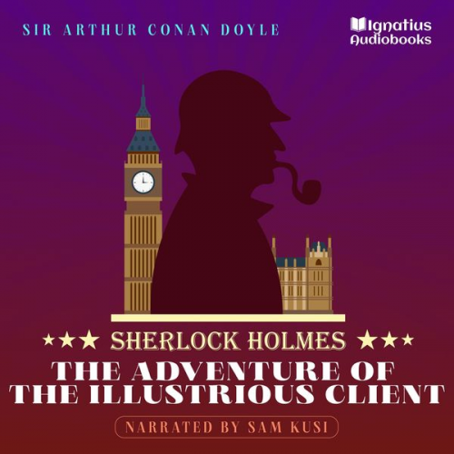 Arthur Conan Doyle - The Adventure of the Illustrious Client