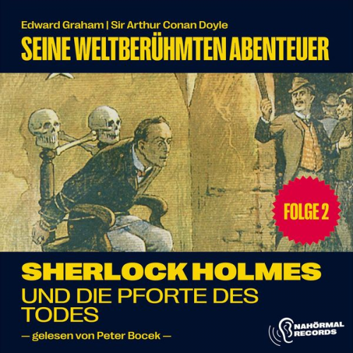 Arthur Conan Doyle Edward Graham - Sherlock Holmes und die Pforte des Todes (Seine weltberühmten Abenteuer, Folge 2)