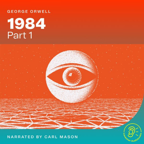 George Orwell - 1984 (Part 1)