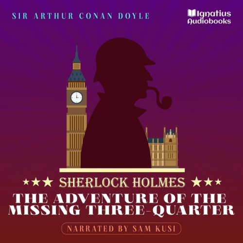 Arthur Conan Doyle - The Adventure of the Missing Three-Quarter