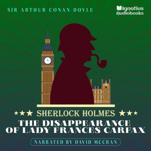 Arthur Conan Doyle - The Disappearance of Lady Frances Carfax