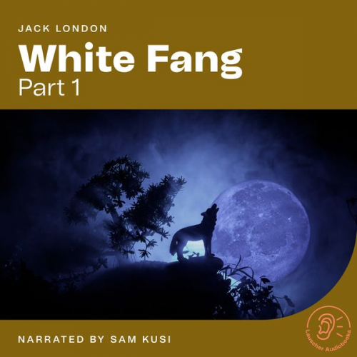 Jack London - White Fang (Part 1)