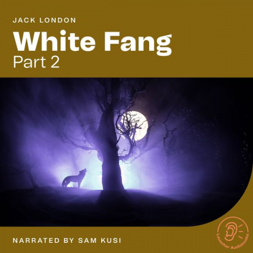 Jack London - White Fang (Part 2)