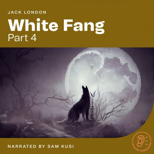 Jack London - White Fang (Part 4)