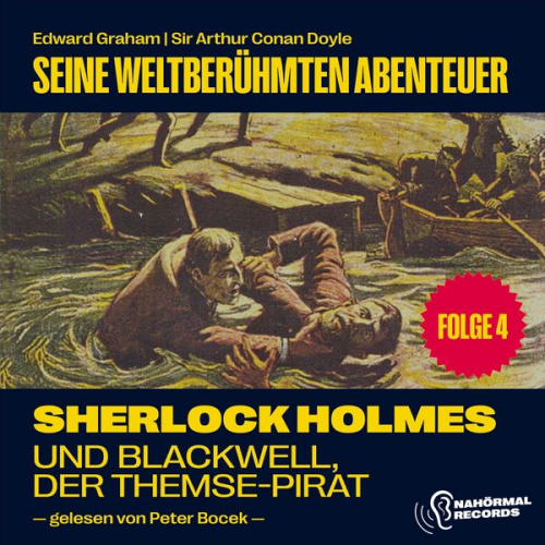 Arthur Conan Doyle Edward Graham - Sherlock Holmes und Blackwell, der Themse-Pirat (Seine weltberühmten Abenteuer, Folge 4)