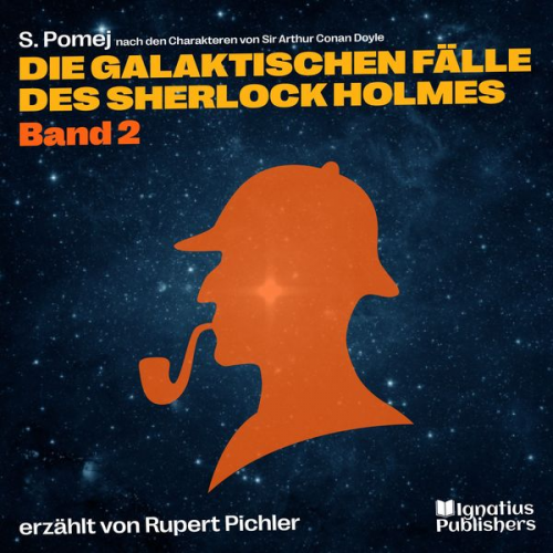 Arthur Conan Doyle S. Pomej - Die galaktischen Fälle des Sherlock Holmes (Band 2)