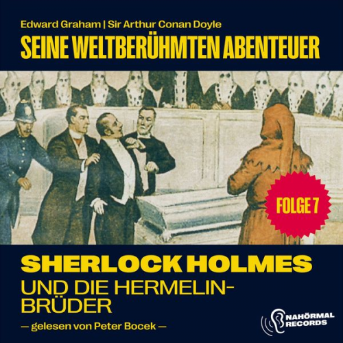 Edward Graham Arthur Conan Doyle - Sherlock Holmes und die Hermelinbrüder (Seine weltberühmten Abenteuer, Folge 7)