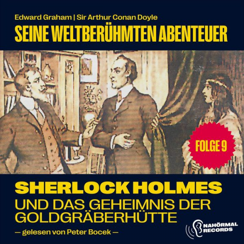 Arthur Conan Doyle Edward Graham - Sherlock Holmes und das Geheimnis der Goldgräberhütte (Seine weltberühmten Abenteuer, Folge 9)