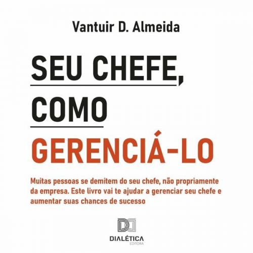 Vantuir D. Almeida - Seu chefe, como gerenciá-lo