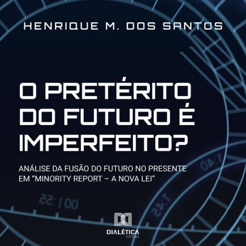 Henrique M. dos Santos - O pretérito do futuro é imperfeito?