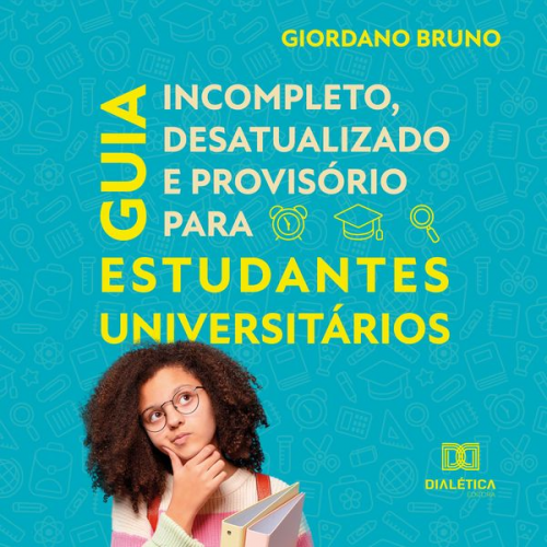 Giordano Bruno Soares Roberto - Guia Incompleto Desatualizado e Provisório para Estudantes Universitários