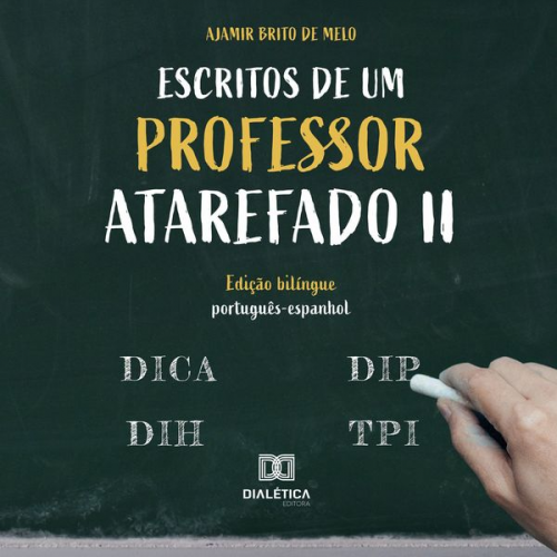 Ajamir Brito de Melo - Escritos de um professor atarefado II