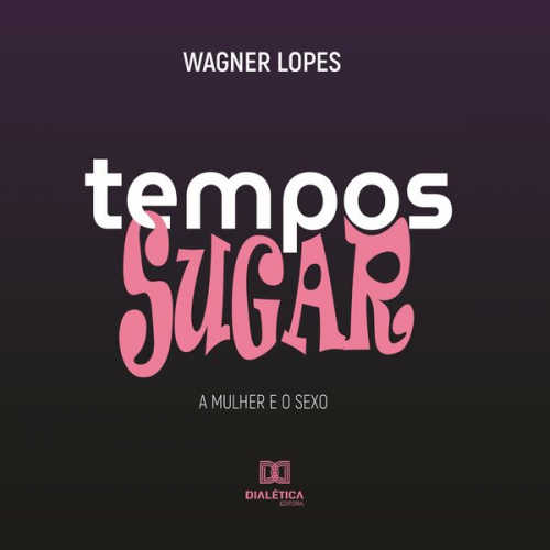 Wagner Lopes - Tempos Sugar