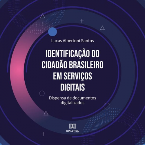 Lucas Albertoni Santos - Identificação do cidadão brasileiro em serviços digitais