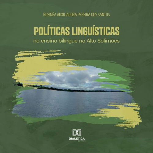 Rosinéa Auxiliadora Pereira dos Santos - Políticas linguísticas no ensino bilíngue no Alto Solimões