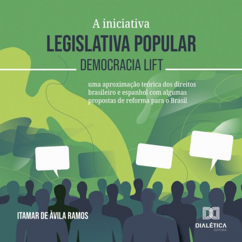 Itamar de Àvila Ramos - A iniciativa legislativa popular – democracia lift