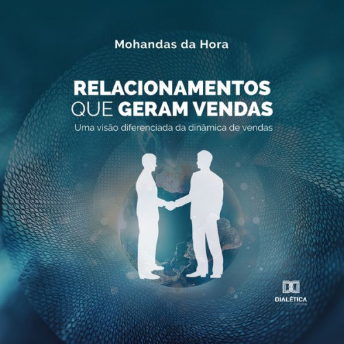 Mohandas da Hora - Relacionamentos Que Geram Vendas