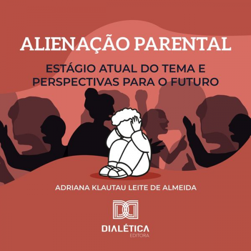 Adriana Klautau Leite de Almeida - Alienação Parental