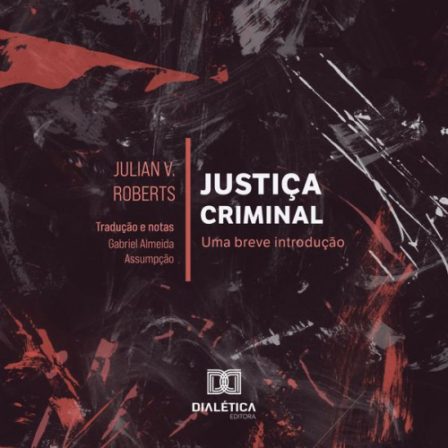 Julian V. Roberts - Justiça criminal