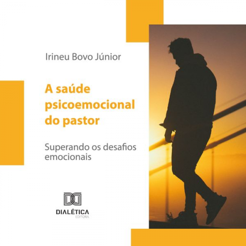 Irineu Bovo Júnior - A saúde psicoemocional do pastor