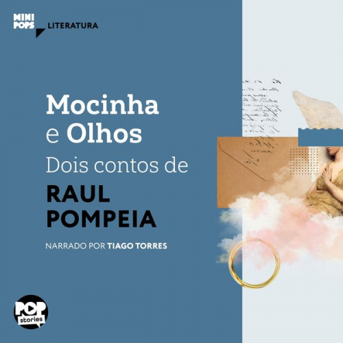 Raul Pompeia - Mocinha e olhos: Dois contos de Raul Pompeia