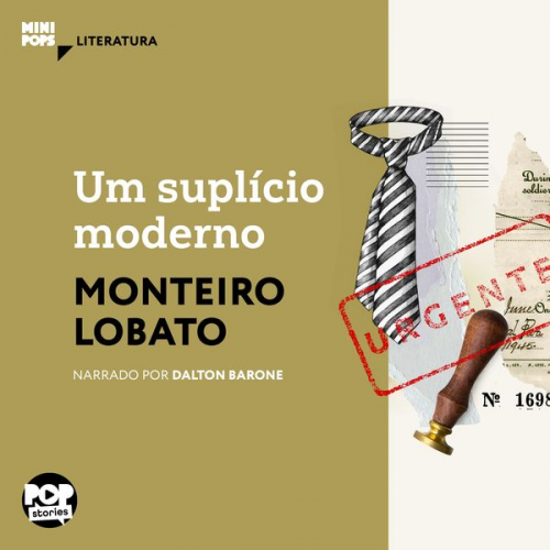 Monteiro Lobato - Um suplício moderno