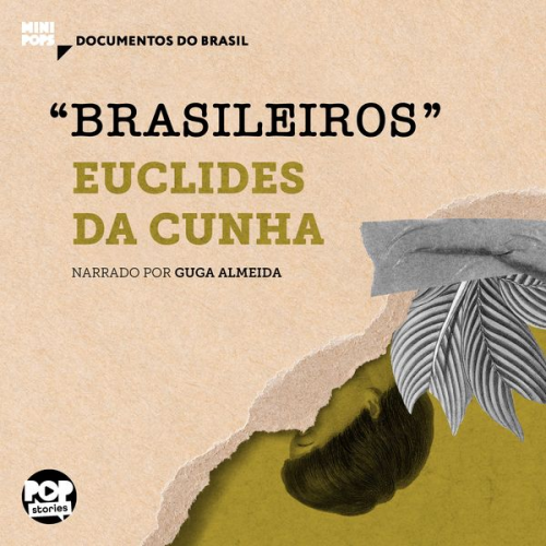 Euclides da Cunha - "Brasileiros": Trechos selecionados de À Margem da História