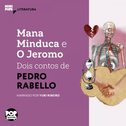 Pedro Rabello - Mana Minduca e o Jeromo: Dois contos de Pedro Rabello