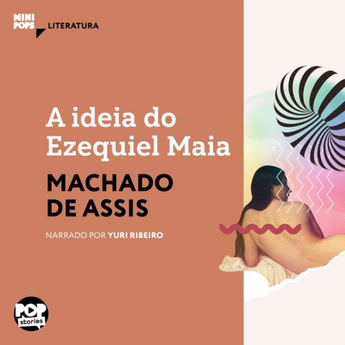Machado de Assis - A ideia do Ezequiel Maia