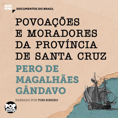Pero de Magalhães Gândavo - Povoações e moradores da província de Santa Cruz: Trechos selecionados de História da Província de Santa Cruz