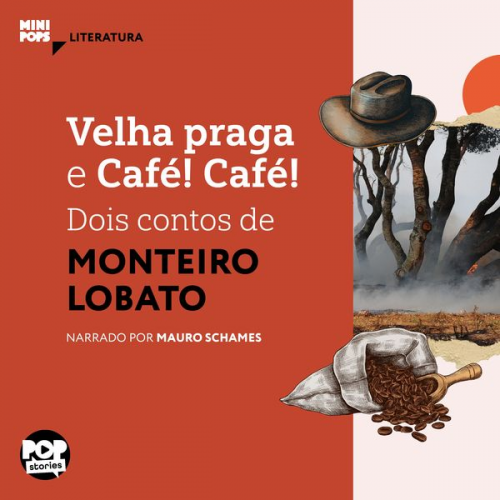 Monteiro Lobato - Velha praga e Café! Café!: Dois textos de Monteiro Lobato