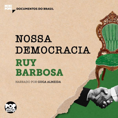 Ruy Barbosa - Nossas democracia: Trechos selecionados de Diário de Notícias de Ruy Barbosa