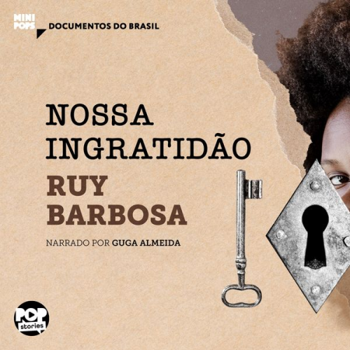 Ruy Barbosa - Nossa ingratidão: Trechos do Diário de Notas de Ruy Barbosa