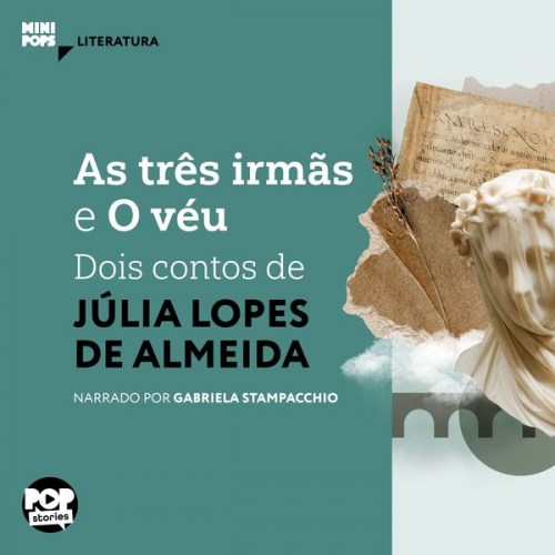 Júlia Lopes de Almeida - As três irmãs e O véu