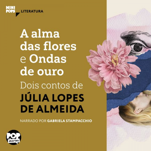 Júlia Lopes de Almeida - A alma das flores e Ondas de ouro