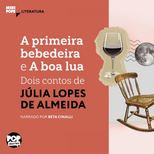 Júlia Lopes de Almeida - A primeira bebedeira e A boa lua