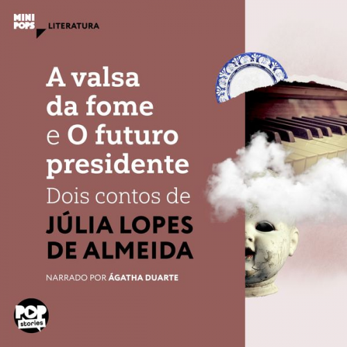 Júlia Lopes de Almeida - A valsa da fome e O futuro presidente