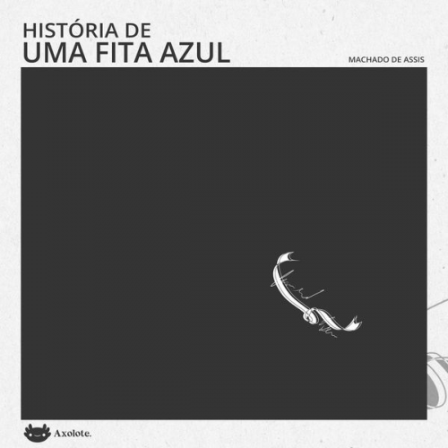 Machado de Assis - História de uma fita azul