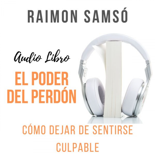 Raimon Samsó - El Poder del Perdón