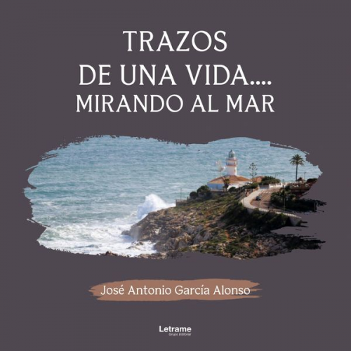 José Antonio García Alonso - Trazos de una vida