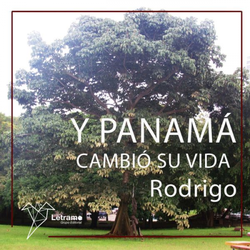 Rodrigo - Y Panamá cambió su vida