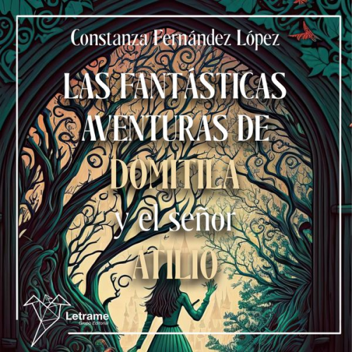 Constanza Fernández López - Las fantásticas aventuras de Domitila y el señor Atilio