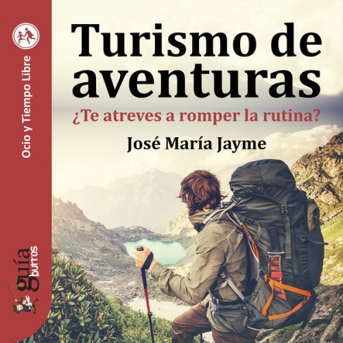 José María Jayme - GuíaBurros: Turismo de aventuras