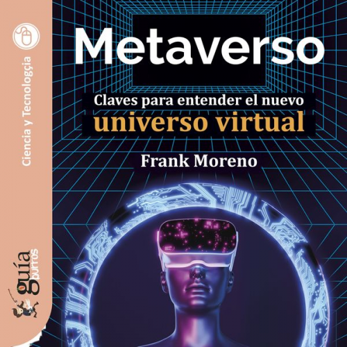 Frank Moreno - GuíaBurros: Metaverso