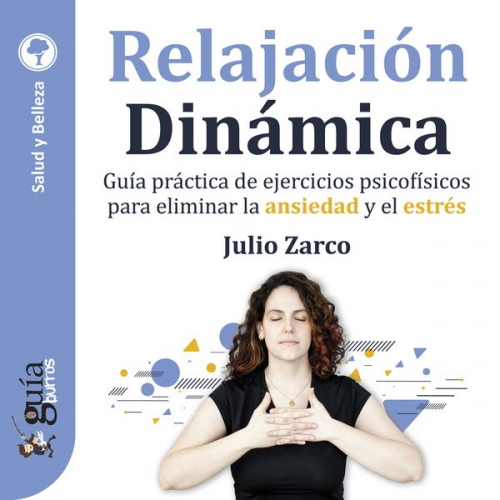 Julio Zarco - GuíaBurros: Relajación Dinámica