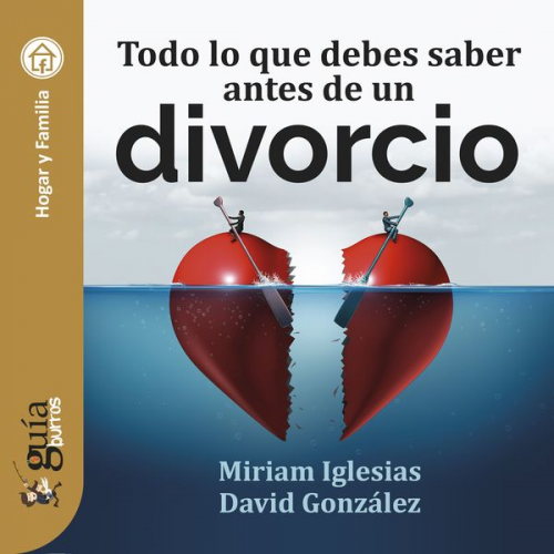 Miriam Iglesias David González - GuíaBurros: Todo lo que debes saber antes de un divorcio