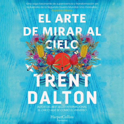 Trent Dalton - El arte de mirar al cielo