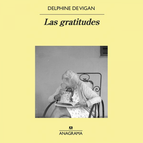 Delphine Vigan - Las gratitudes