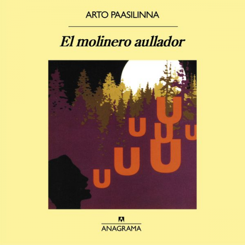 Arto Paasilinna - El molinero aullador